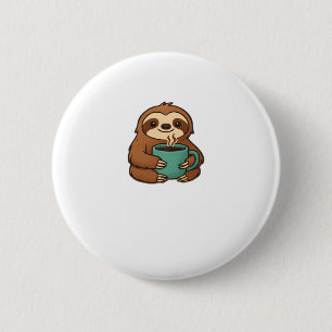 Cute Sloth with Coffee Mug � Cozy Relaxed Animal A Button
