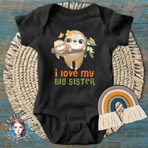 Cute Sloths I Love My Big Sister Baby Bodysuit