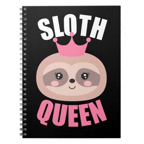 Cute Sloths Sloth Queen Notebook