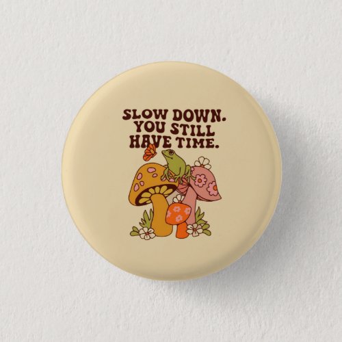 Cute Slow Down Button