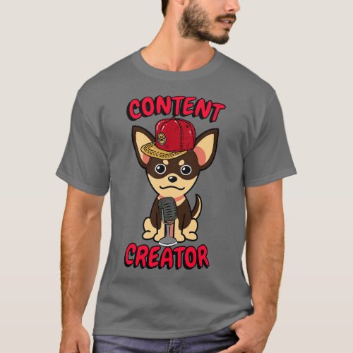 Cute small dog is a content creator T_Shirt