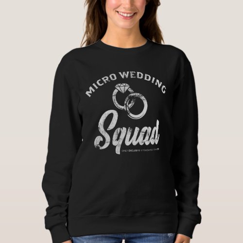 Cute Small Exclusive Attendance Micro Wedding Squa Sweatshirt