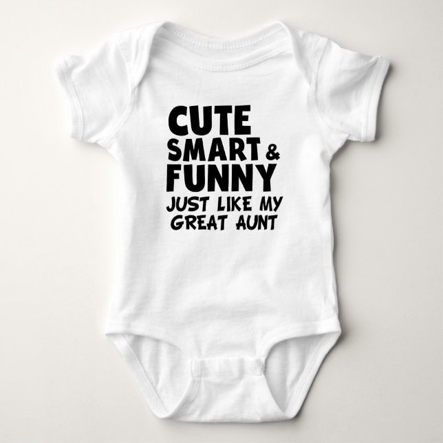 Cute Smart And Funny Like My Great Aunt Baby Bodysuit (Front)