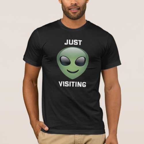 Cute Smiling Alien  Just Visiting  Area 51 T_Shirt