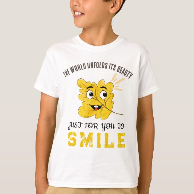 Cute Smiling Leaf "The World Unfolds Its Beauty" T-Shirt (Front)