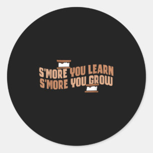 Cute Smore You Learn Smore You Grow Motivation Classic Round Sticker