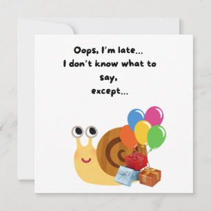 Cute Snail Funny Happy Belated Birthday Card