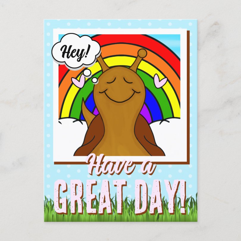 Cute Snail With Rainbow Have A Great Day Hello Postcard