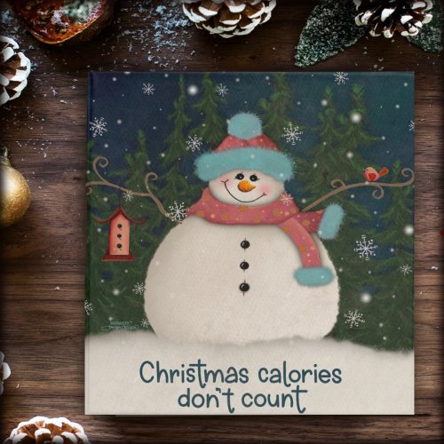 Cute Snowman Funny Christmas Calories Quote  3 Ring Binder