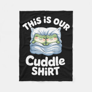 Cute Snuggly Frog Lovers This Is Our Cuddle Fleece Blanket