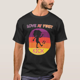 Cute Soccer Quote Love At First Kick Girl Soccer T-Shirt