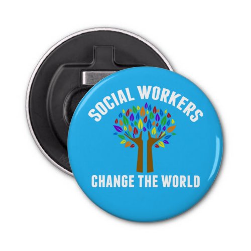 Cute Social Work Quote Blue Social Worker Bottle Opener