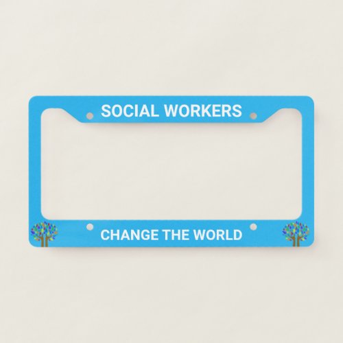 Cute Social Work Quote License Plate Frame