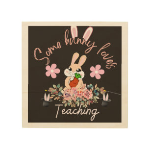 Cute some bunny loves teaching mug wood wall art
