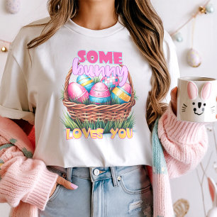 Cute Some Bunny Loves You Easter T-Shirt