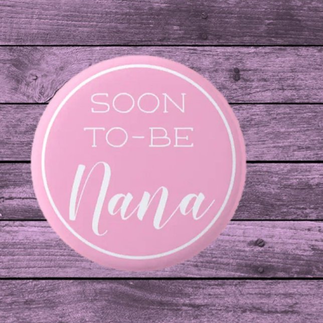 Cute! Soon to-be Nana button (Creator Uploaded)