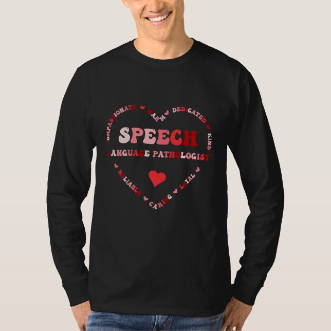 Cute Speech Language Pathologist Valentines Day He T-Shirt (Front)