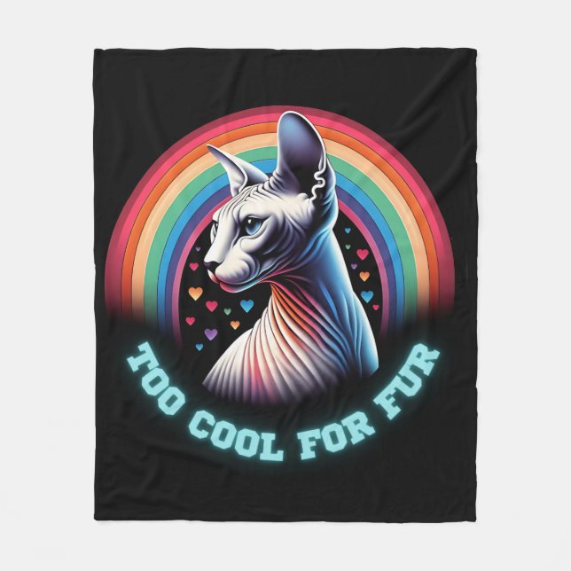 Cute Sphynx Cat Too Cool for Fur Funny  Fleece Blanket (Front)