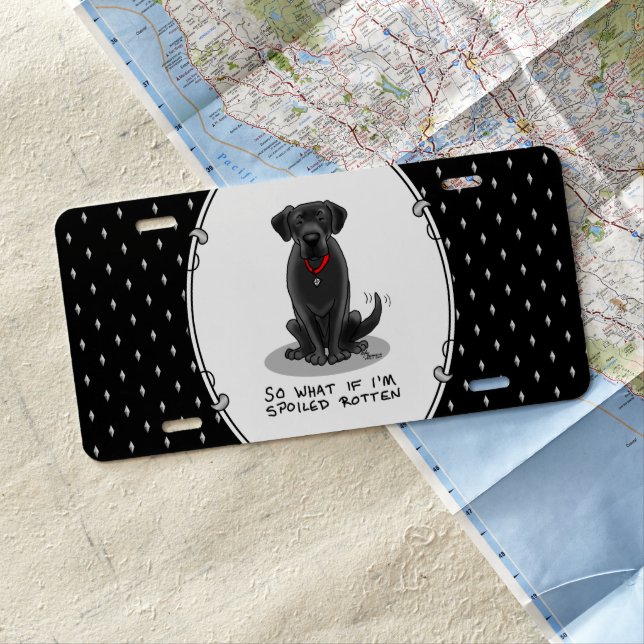 Cute Spoiled Rotten Black Labrador Retriever Dog License Plate (In Situ)