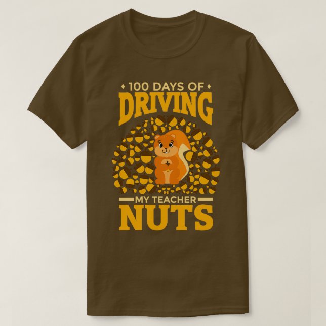 Cute Squirrel 100 Days of Driving My Teacher Nuts T-Shirt (Design Front)