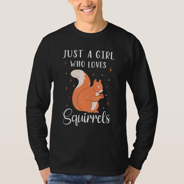 Cute Squirrel  Chipmunk Just A Girl Who Loves Squi T-Shirt (Front)