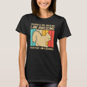 Cute Squirrel For Men Women Squirrel Pet Rodent 1 T-Shirt