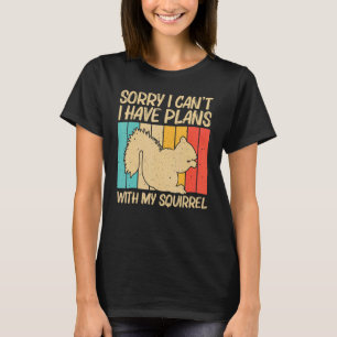 Cute Squirrel For Men Women Squirrel Pet Rodent 6 T-Shirt