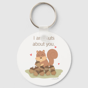 Cute Squirrel Nuts About You Pun Love Humor Keychain