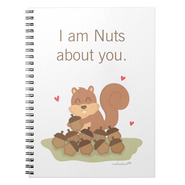 Cute Squirrel Nuts About You Pun Love Humor Notebook (Front)