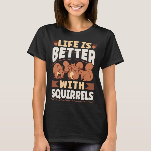 Cute Squirrel Rodent   With Squirrels T-Shirt (Front)
