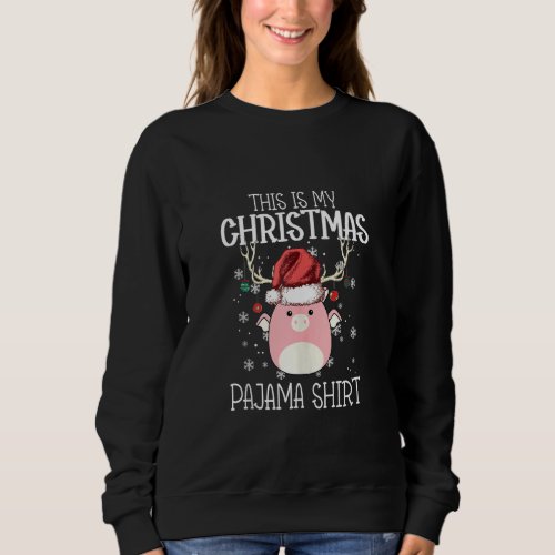 Cute Squishmallow This Is My Christmas Pajama Fami Sweatshirt