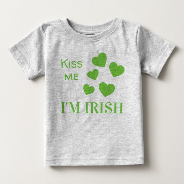 Cute St. Patricks Day Kiss Me I'm Irish Baby T-Shirt (Front)