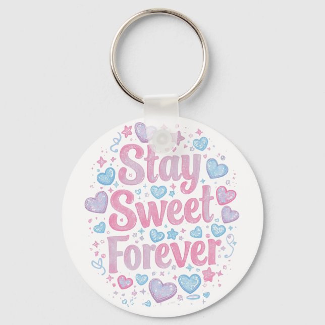 Cute "Stay Sweet Forever" Typography Keychain (Front)