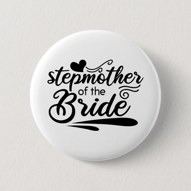 Cute Stepmom Of The Bride Wedding Bridal Bachelore Button (Front)