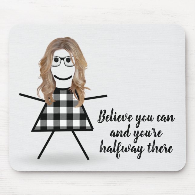 Cute Stick Girl with Hair and Quote   Mouse Pad (Front)