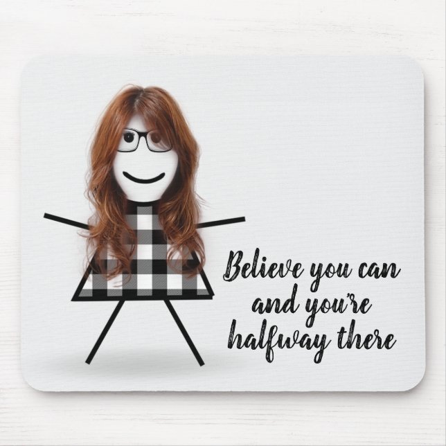 Cute Stick Girl with Hair and Quote   Mouse Pad (Front)