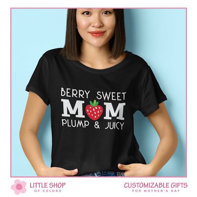 Cute Strawberry Berry Sweet Mom Customizable T-Shirt (Creator Uploaded)