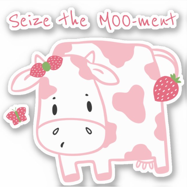 Cute Strawberry Cow | Seize the Moo-ment Vinyl Sticker (Front)