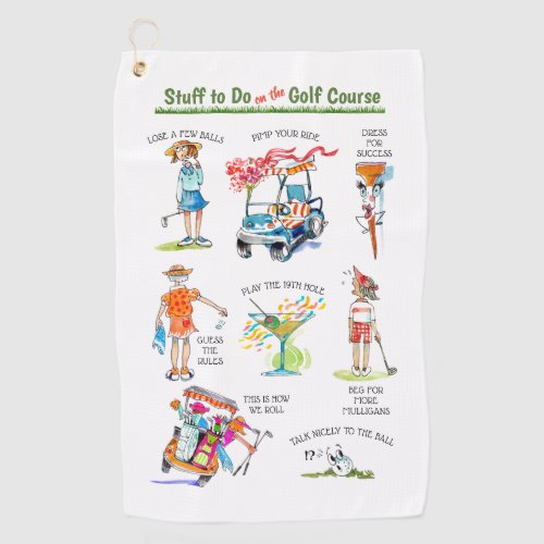 Cute Stuff to Do on the Golf Course Golf Towel