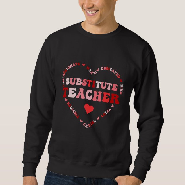 Cute Substitute Teacher Valentines Day Heart Sweatshirt (Front)