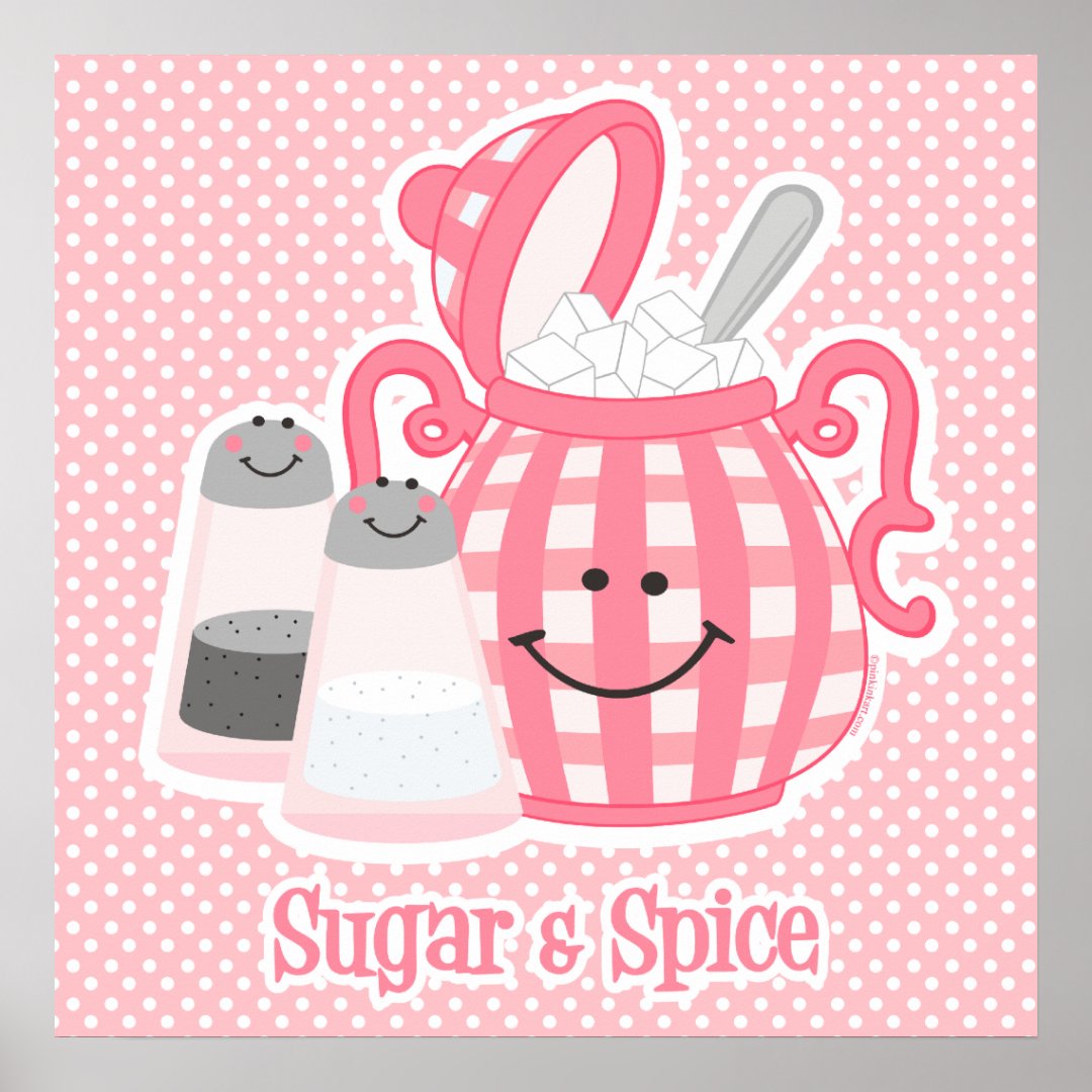 Cute Sugar And Spice Poster Print Zazzle