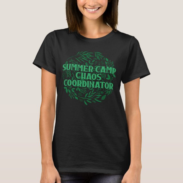 Cute Summer Camp Chaos Coordinator Vacation Campin T-Shirt (Front)