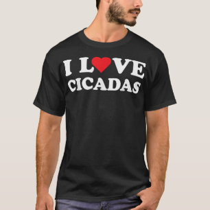 Cute Summer Design for Cicadas Lovers I Love Cicad T-Shirt