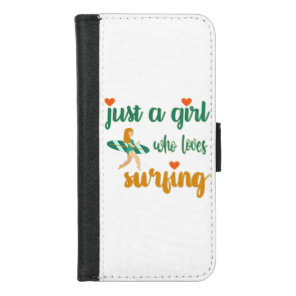 Cute summer quote Just a girl who loves surfing  iPhone 8/7 Wallet Case