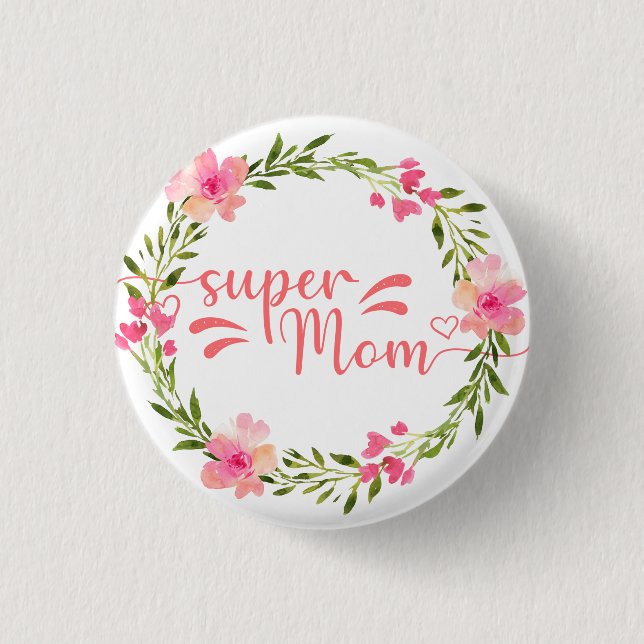 Cute Super Mom  Button (Front)