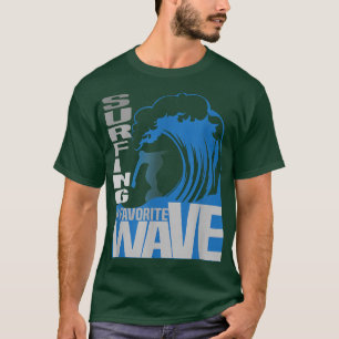 Cute Surfing my favorite wave Water Sports Surfing T-Shirt