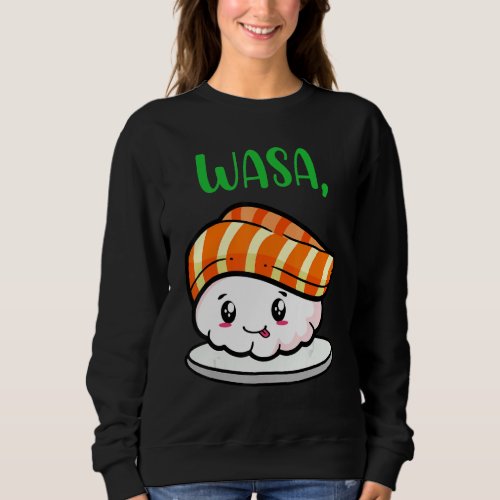 Cute Sushi Couple Apparel Funny Wasa Bae Sweatshirt