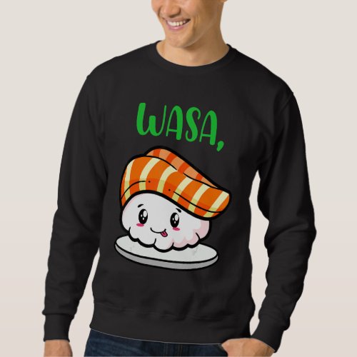 Cute Sushi Couple Apparel Funny Wasa Bae Sweatshirt