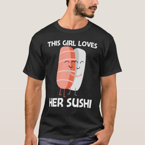 Cute Sushi For Girls Mom Japanese Cuisine Food 1 T_Shirt