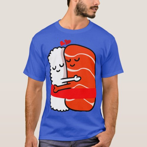 Cute Sushi Salmon Couple Hugging Valentines Day T_Shirt